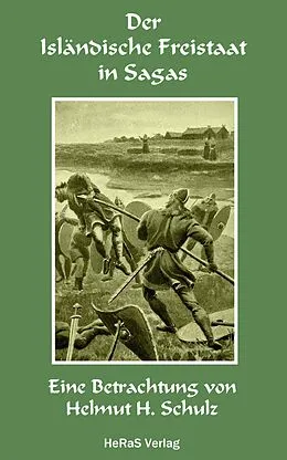 E-Book (epub) Der Isländische Freistaat in Sagas von Helmut H. Schulz