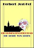 E-Book (epub) Die Ruinen des Reichtums - Die Reste von Leben von Herbert Jost-Hof