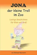 E-Book (epub) Jona der kleine Troll im Zoo von Michael Naumann