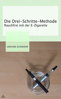 E-Book (epub) Die Drei-Schritte-Methode von Gerhard Schneider