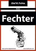 E-Book (epub) Fechter von Olaf W. Fichte