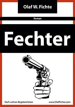 E-Book (epub) Fechter von Olaf W. Fichte