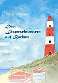 E-Book (epub) Drei Lästerschwestern auf Borkum von Erich Hübener