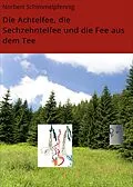 E-Book (epub) Die Achtelfee, die Sechzehntelfee und die Fee aus dem Tee von Norbert Schimmelpfennig