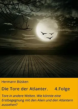 E-Book (epub) Die Tore der Atlanter. 4.Folge von Hermann Büsken