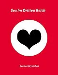 E-Book (epub) Sex im Dritten Reich von Carsten Krystofiak