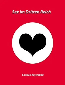 E-Book (epub) Sex im Dritten Reich von Carsten Krystofiak