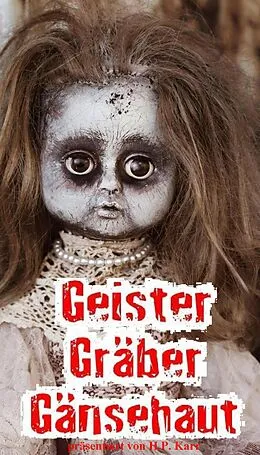 E-Book (epub) Geister, Gräber, Gänsehaut von H.P. Karr