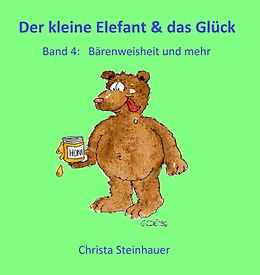 E-Book (epub) Der kleine Elefant und das Glück von Christa Steinhauer
