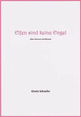 E-Book (epub) Elfen sind keine Engel von Gisela Schaefer