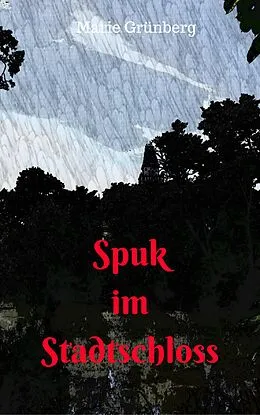 E-Book (epub) Spuk im Stadtschloss von Marie Grünberg
