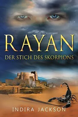 E-Book (epub) Rayan - Der Stich des Skorpions von Indira Jackson