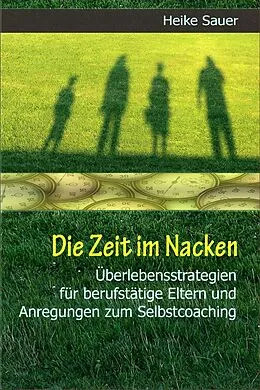 E-Book (epub) Die Zeit im Nacken von Heike Sauer