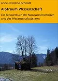 E-Book (epub) Alptraum Wissenschaft von Anne-Christine Schmidt