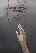 E-Book (epub) Jetzt bin ich anders von Friederike Kipp