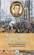 E-Book (epub) Vier Jahre für Lincoln von Leander Stillwell