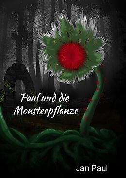E-Book (epub) Paul und die Monsterpflanze von Jan Paul