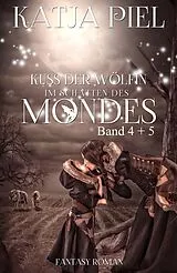 E-Book (epub) Kuss der Wölfin Sammelband 2 | Teil 4 & 5 | Krieger der Dunkelheit & Im Schatten des Mondes von Katja Piel