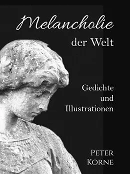E-Book (epub) Melancholie der Welt von Peter Korne