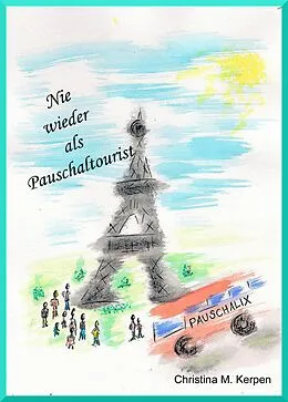 E-Book (epub) Nie wieder als Pauschaltourist von Christina Merx