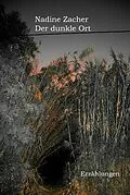 E-Book (epub) Der dunkle Ort von Nadine Zacher