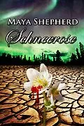 E-Book (epub) Schneerose von Maya Shepherd