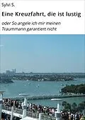 E-Book (epub) Eine Kreuzfahrt, die ist lustig von Sylvi S.