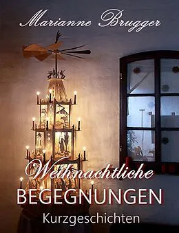E-Book (epub) Weihnachtliche Begegnungen von Marianne Brugger