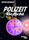E-Book (epub) POLIZEIT-Bericht von Martin Cordemann