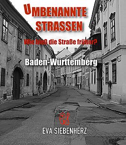 E-Book (epub) Umbenannte Straßen in Baden-Württemberg von Eva Siebenherz