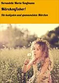 E-Book (epub) Märchenfieber! von Bernadette Maria Kaufmann