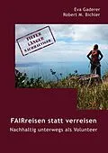 E-Book (epub) FAIRreisen statt verreisen von Eva Gaderer, Robert M. Bichler