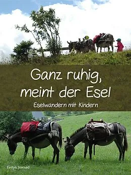 E-Book (epub) Ganz ruhig, meint der Esel von Evelyn Sternad