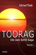 E-Book (epub) Toorag - Die Jack Schilt Saga von Michael Thiele