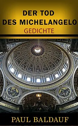 E-Book (epub) Der Tod des Michelangelo von Paul Baldauf