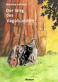 E-Book (epub) Der Weg des Vagabunden von Manfred Lafrentz