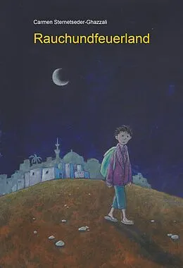 E-Book (epub) Rauchundfeuerland von Carmen Sternetseder-Ghazzali