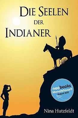 E-Book (epub) Die Seelen der Indianer von Nina Hutzfeldt