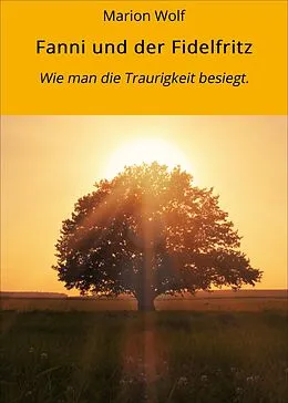 E-Book (epub) Fanni und der Fidelfritz von Marion Wolf