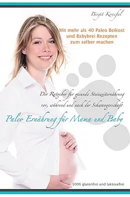 E-Book (epub) Paleo Ernährung für Mama und Baby von Birgit Konefal
