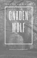 E-Book (epub) Gnadenwolf von Alan Lee Hemmswood