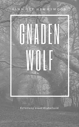 E-Book (epub) Gnadenwolf von Alan Lee Hemmswood