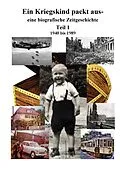 E-Book (epub) Ein Kriegskind packt aus von Heinz Hofmann