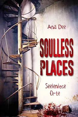 E-Book (epub) Soulless Places von Ana Dee