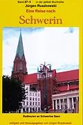 E-Book (epub) Eine Reise nach Schwerin - Fahrradtouren durch die Schweriner Seenlandschaft - Teil 5 von Jürgen Ruszkowski
