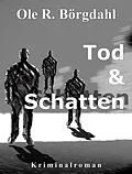 E-Book (epub) Tod und Schatten von Ole R. Börgdahl