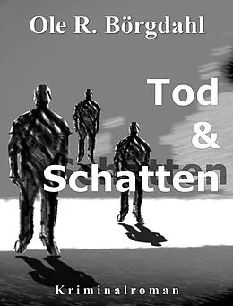 E-Book (epub) Tod und Schatten von Ole R. Börgdahl