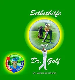 E-Book (epub) Golf - Selbsthilfe mit 'Dr.Golf' von Volker Bernhardt