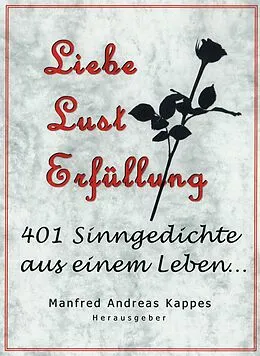 E-Book (epub) Liebe Lust Erfüllung von Helmut Wilhelm Friedrich Kappes
