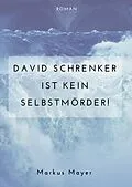 E-Book (epub) David Schrenker ist kein Selbstmörder! von Markus Mayer